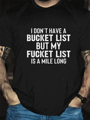 Eu não tenho uma lista de baldes com estampa de camiseta masculina com slogan 