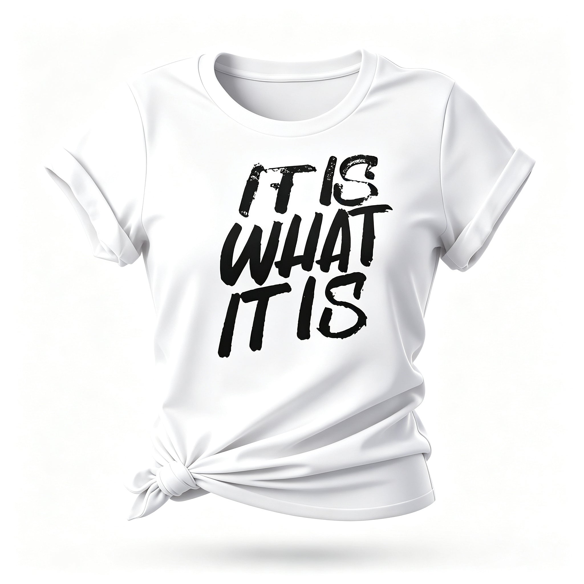 It Is What It Is Print Women Slogan T-Shirt