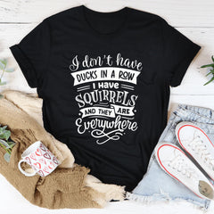I Don't Have Ducks In A Row Letter Printed Women Slogan T-Shirt