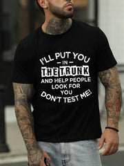 I'll Put You In The Trunk Print Men Slogan T-Shirt