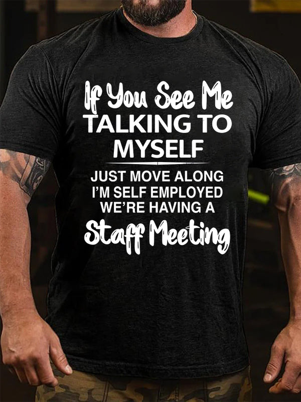 If You See Me Talking To Myself Letter Print Men Slogan T-Shirt
