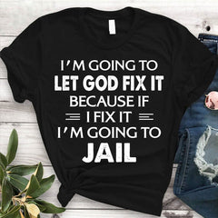I'm Going To Let God Fix It Print Women Slogan Plus Size T-Shirt