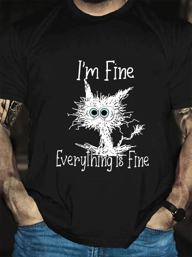 I'm Fine Everything Is Fine Print Men Slogan T-Shirt