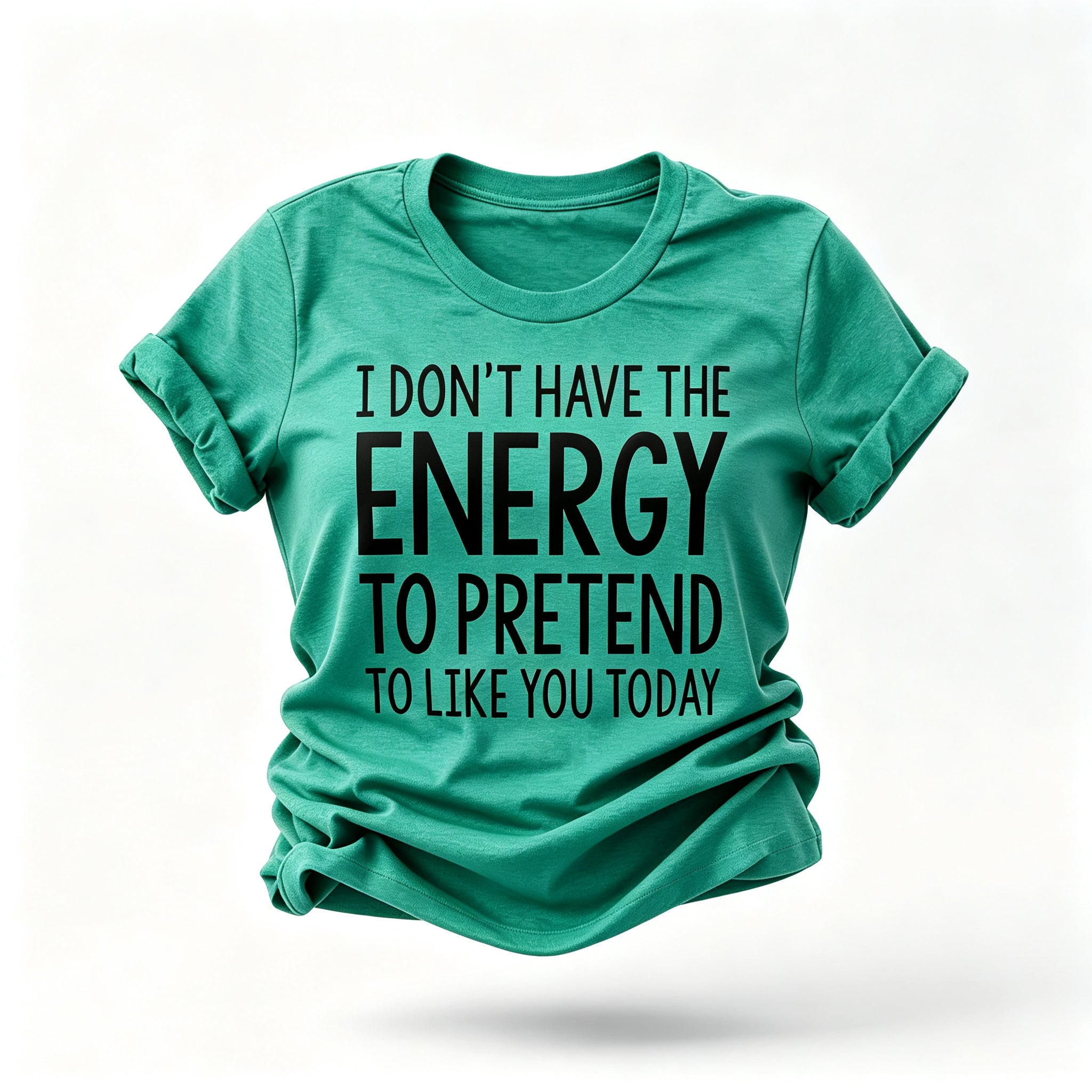 “Não tenho energia para fingir que gosto de você hoje” Camiseta com estampa de letras 
