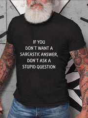 Se você não quer uma resposta sarcástica, imprima camiseta masculina com slogan 