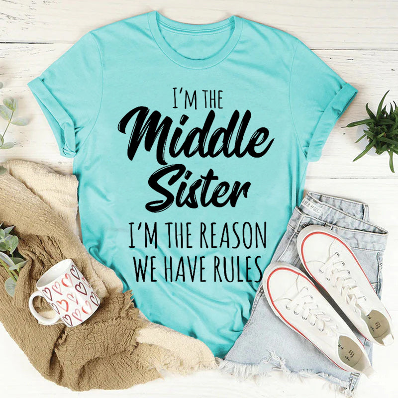 I Am The Middle Sister Fashion Letter Print Women Slogan T-Shirt