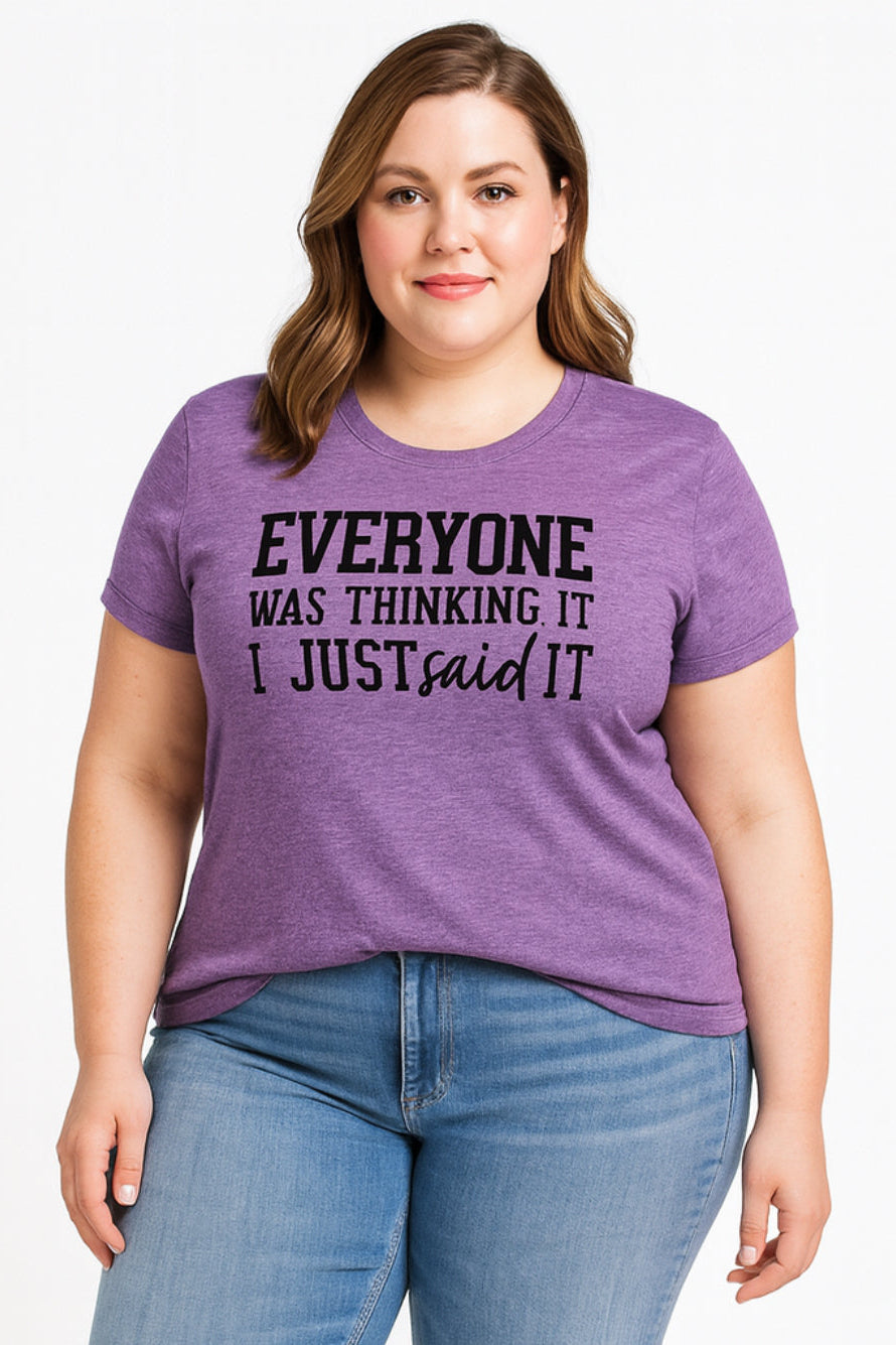 Everyone Was Thinking It I Just Said It Fashion Letter Print Women Slogan Plus Size T-Shirt