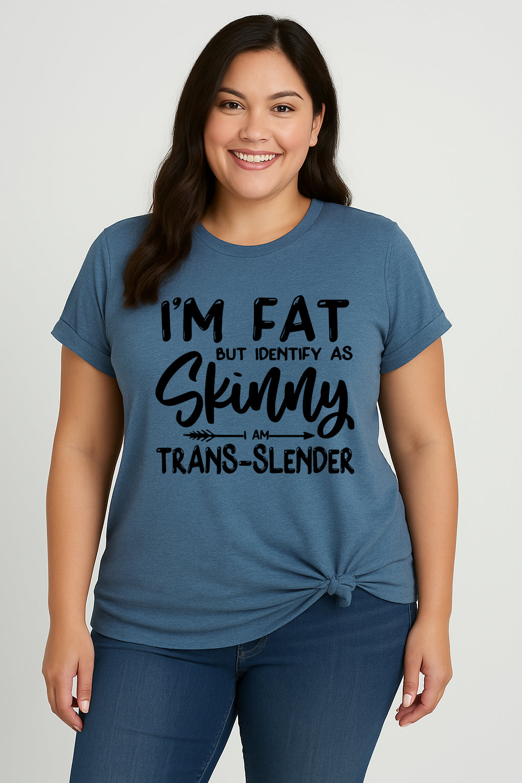 I'm Fat But Identify As Skinny Print Women Slogan Plus Size T-Shirt