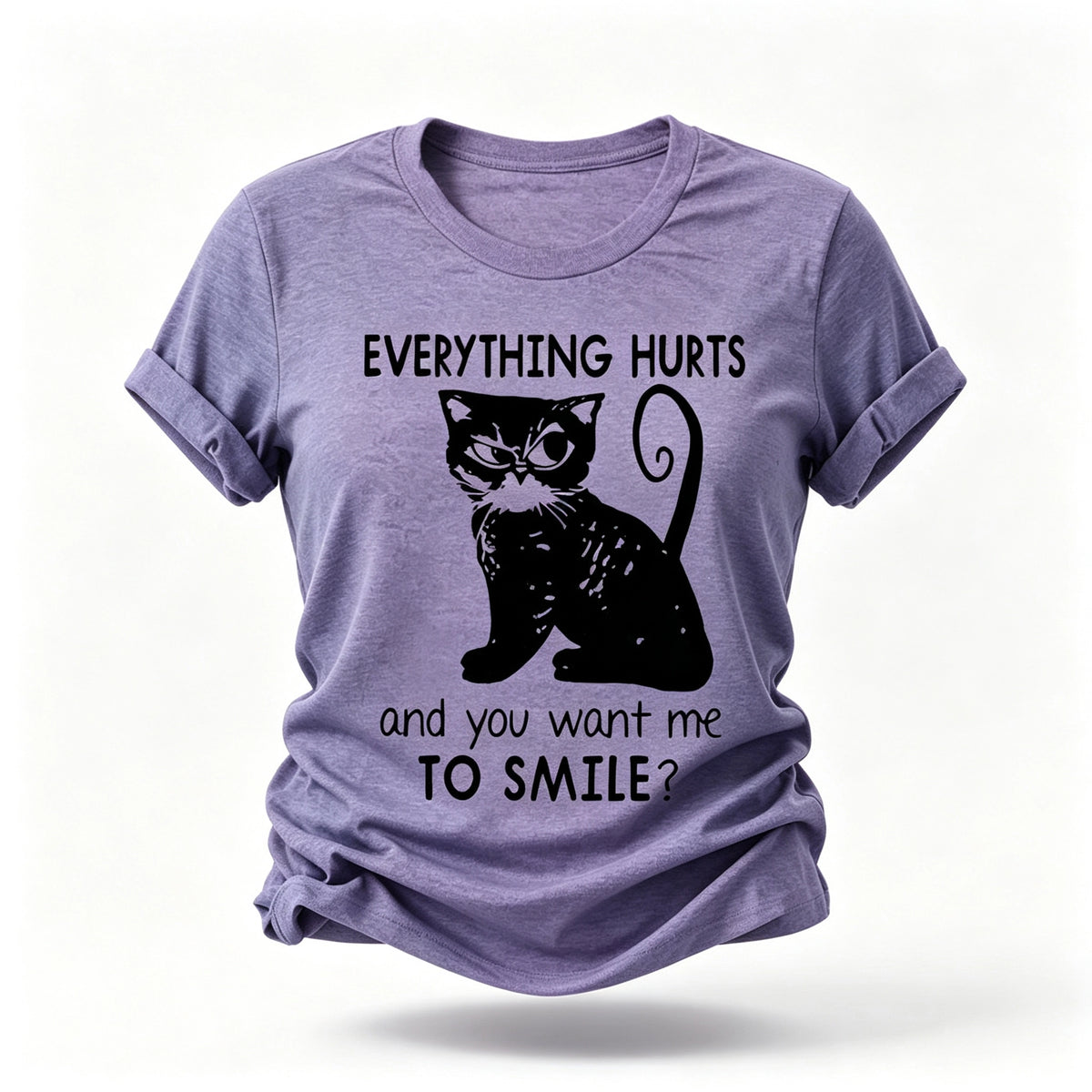 Everything Hurts Print Women Slogan T-Shirt