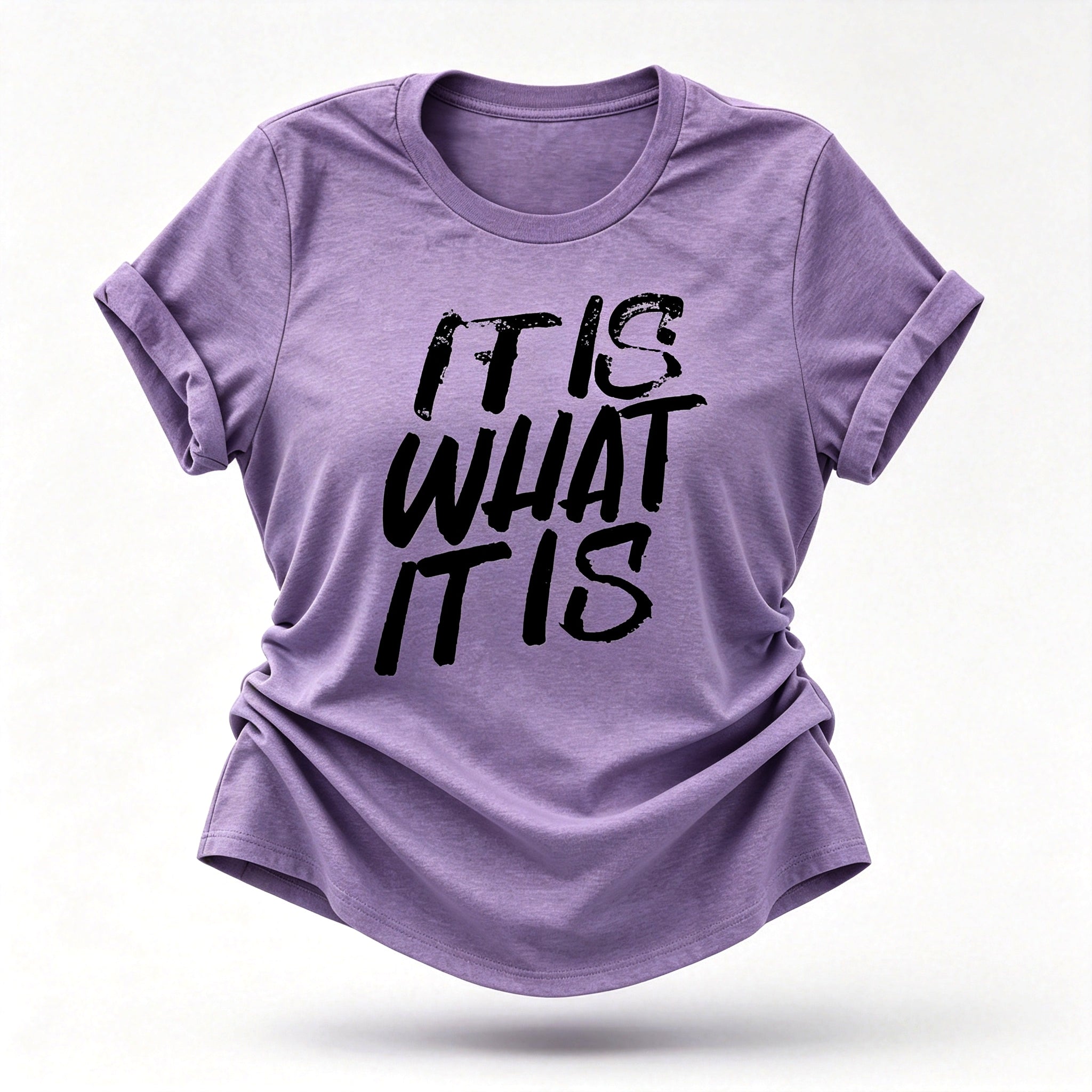 It Is What It Is Print Women Slogan T-Shirt