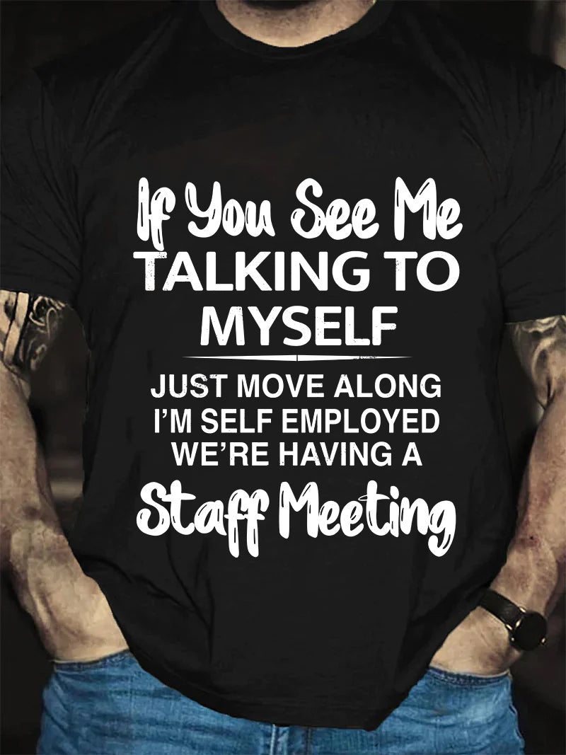If You See Me Talking To Myself Letter Print Men Slogan T-Shirt
