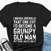 I Never Dreamed Print Men Slogan T-Shirt
