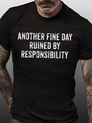 Outro belo dia arruinado pela responsabilidade estampa camiseta masculina com slogan 