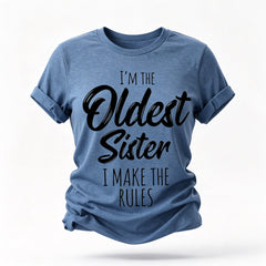 Je suis la sœur la plus âgée mode lettre impression femmes Slogan T-Shirt 