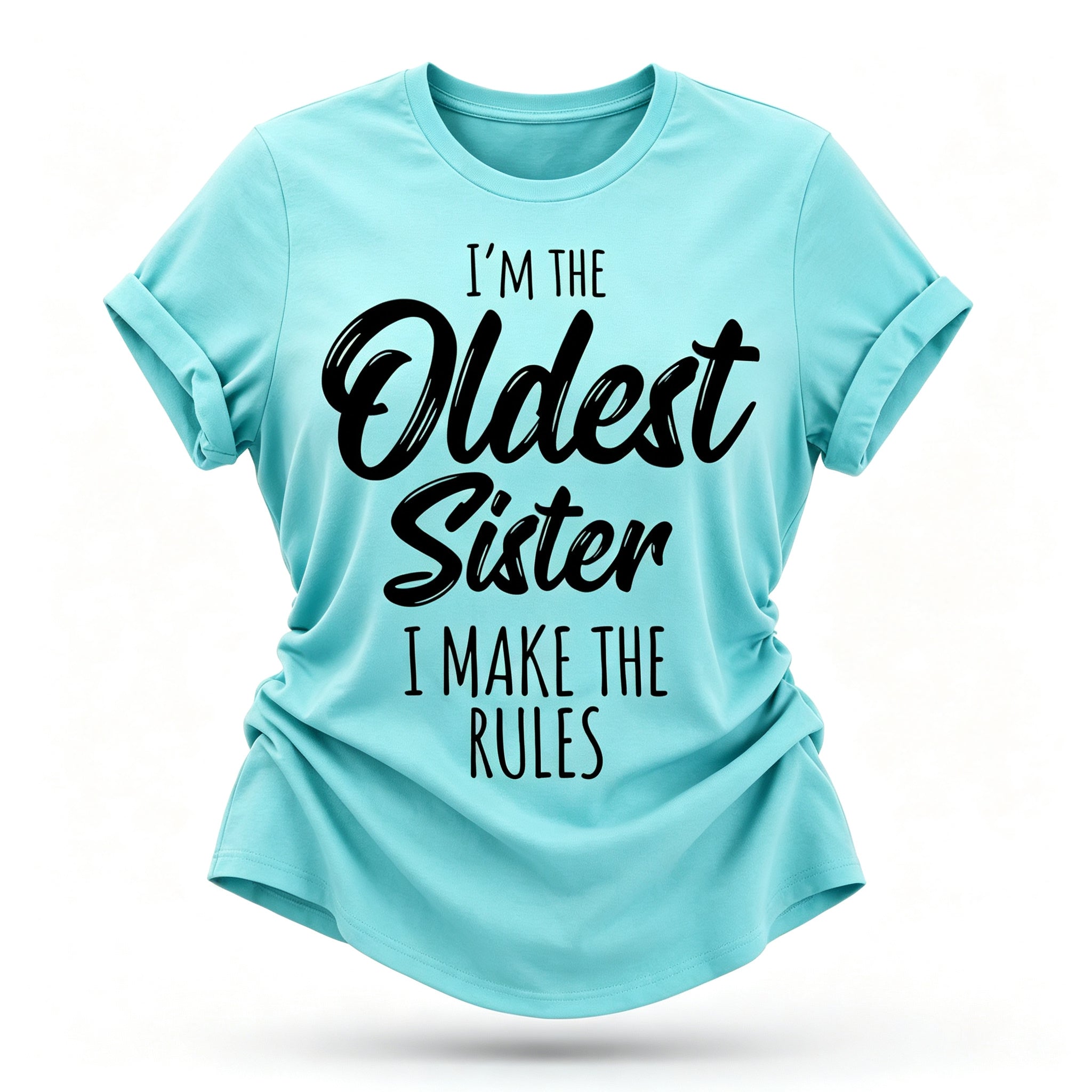 Je suis la sœur la plus âgée mode lettre impression femmes Slogan T-Shirt 