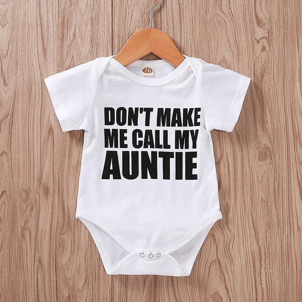 "Don't make me call my auntie" Letter Printed Baby Romper