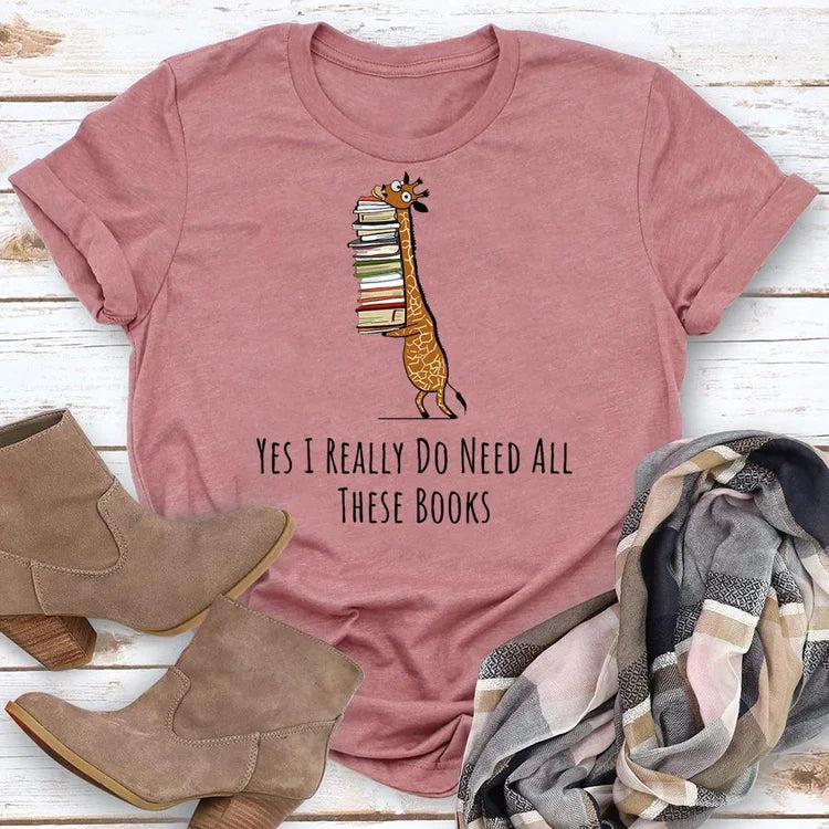 Yes I Really Need These Books Print Women Slogan T-Shirt