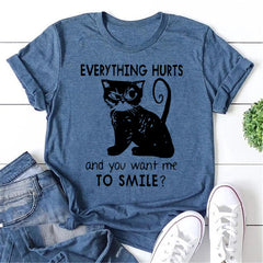 Everything Hurts Print Women Slogan T-Shirt