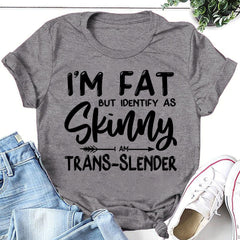 Camiseta feminina com slogan magro, mas me identifico como magra 