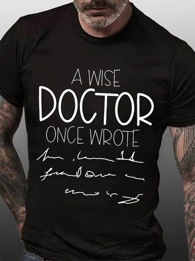 A Wise Doctor Print Men Slogan T-Shirt