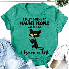 I Fully Intend To Haunt People Print Women Slogan T-Shirt