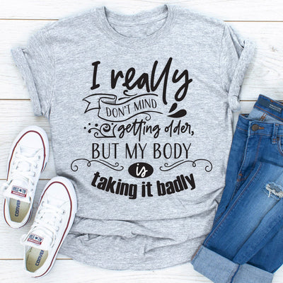 I Really Don't Mind Print Women Slogan T-Shirt