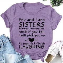 You And I Are Sisters Print Women Slogan T-Shirt